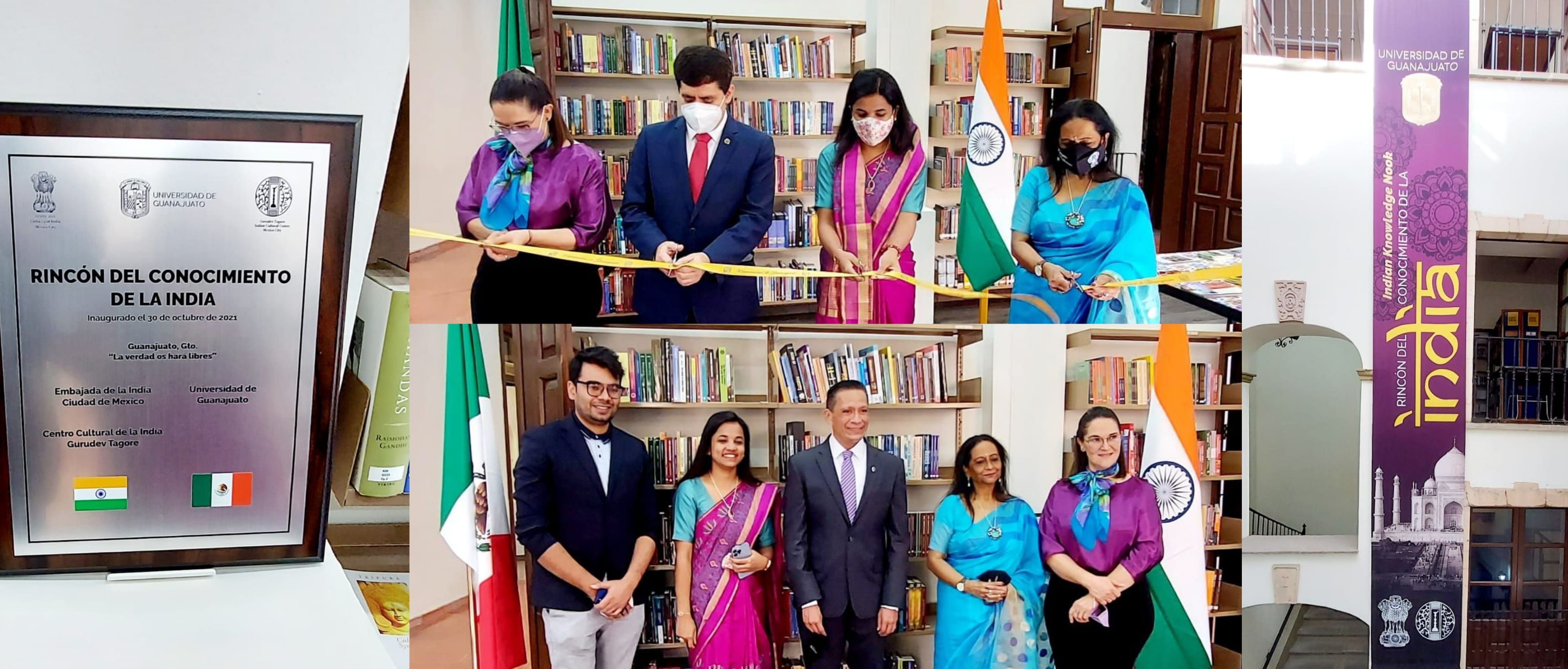  Cd'A Ms.Juhi Rai and Director, GTICC Mrs.Shrimati Das inaugurated 'The Indian Knowledge Nook' at University of Guanajuato. The books given reflect various aspects of India-culture, economy, tourism, literature and even traditional medicinal system such as Ayurveda.