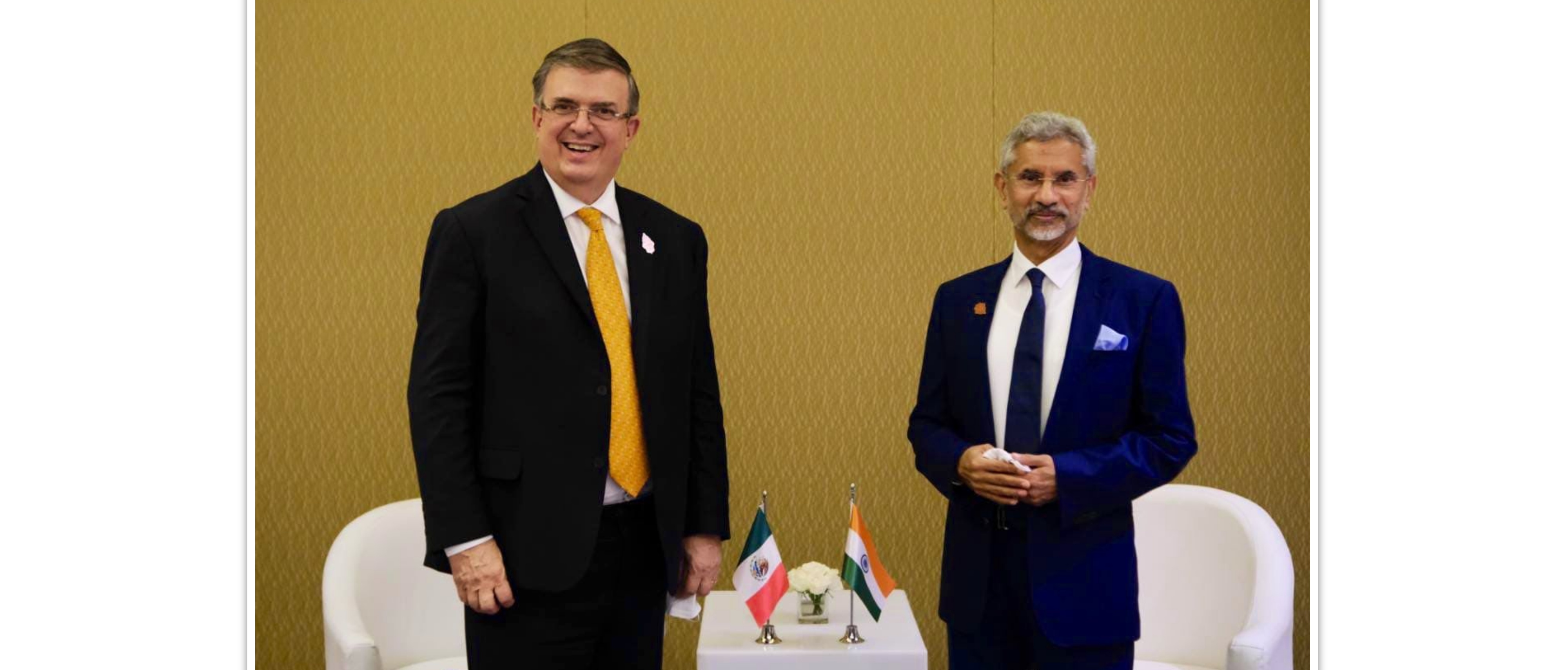  <div style="fcolor: #fff; font-weight: 600; font-size: 1.5em;">
<p style="font-size: 13.8px;">Hon'ble External Affairs Minister of India Dr. S.Jaishankar held a meeting with Hon'ble Foreign Minister of Mexico H.E. Mr. Marcelo Ebrard on the sidelines of G20 Foreign Minister's Meeting.

Discussion focussed upon expanded cooperation in space, agriculture, pharmaceuticals, innovation and growing trade between India and Mexico.

India & Mexico coordination in multilateral forums including G20 remains strong.

<br /><span style="text-align: center;">07 July 2022</span></p>
</div>